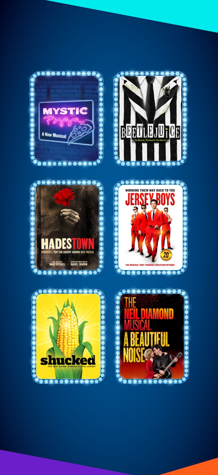 Broadway musical posters: Mystic Pizza, Beetlejuice, Hadestown, Jersey Boys, Shucked, A Beautiful Noise.