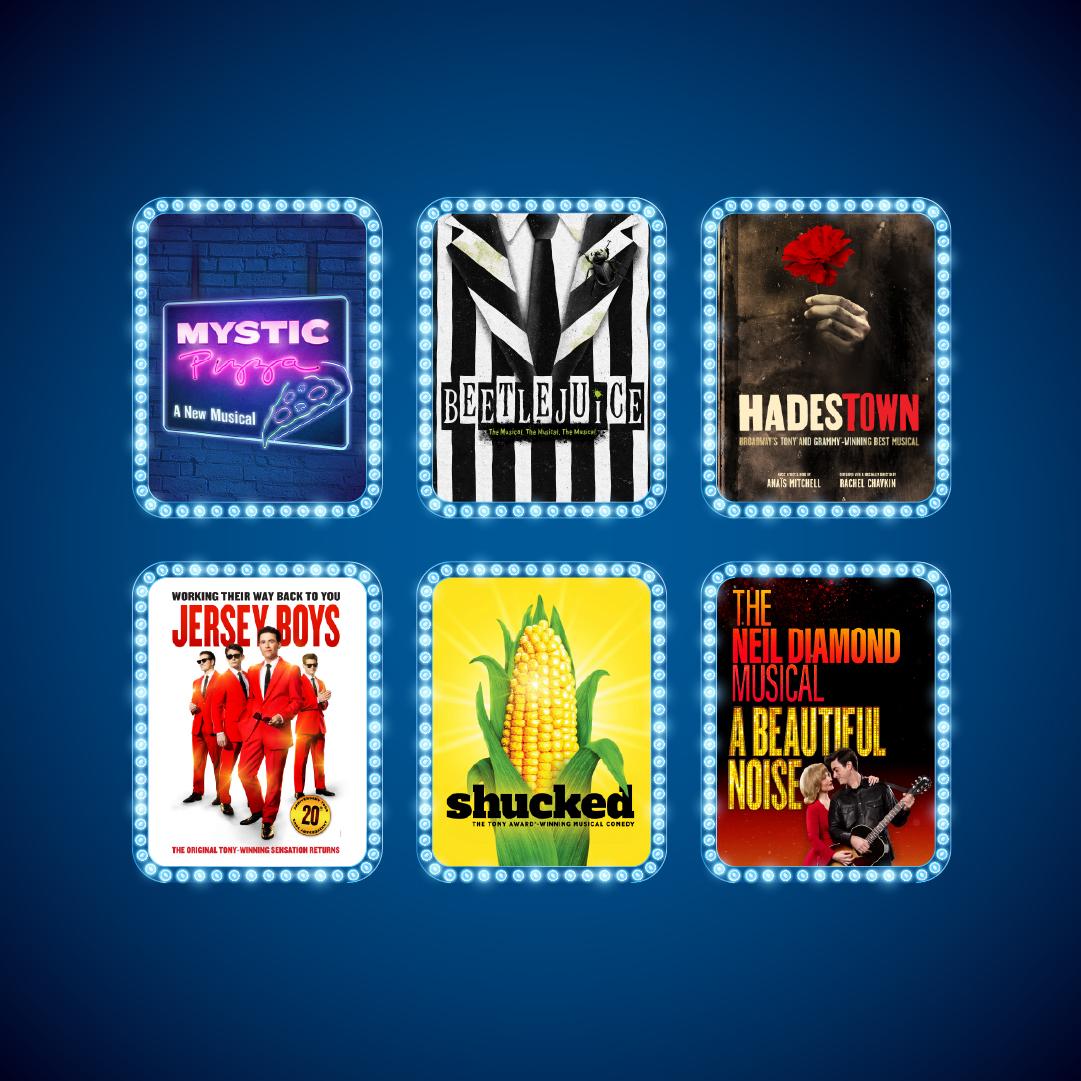 Musical posters: Mystic Pizza, Beetlejuice, Hadestown, Jersey Boys, Shucked, and Neil Diamond's A Beautiful Noise.